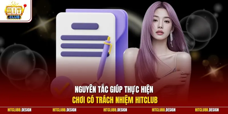 Nguyên tắc giúp thực hiện chơi có trách nhiệm Hitclub